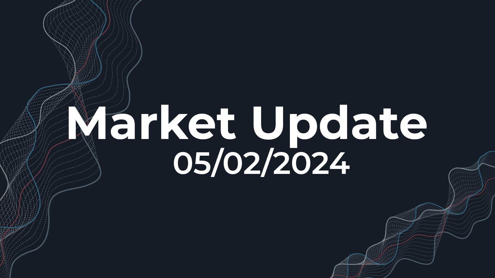 05/02/2024 Market Update