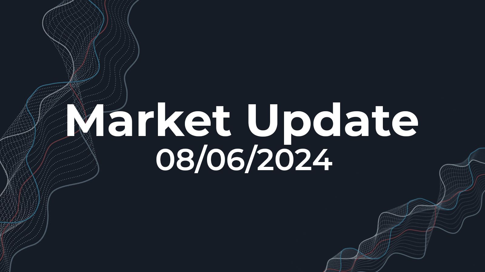 08/06/2024 Market Update