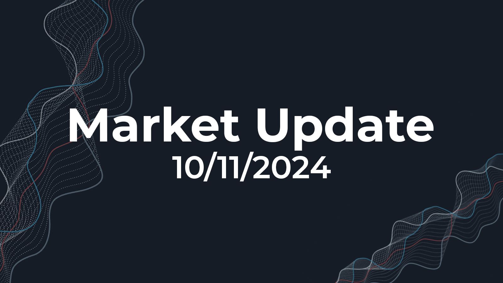 10/11/2024 Market Update