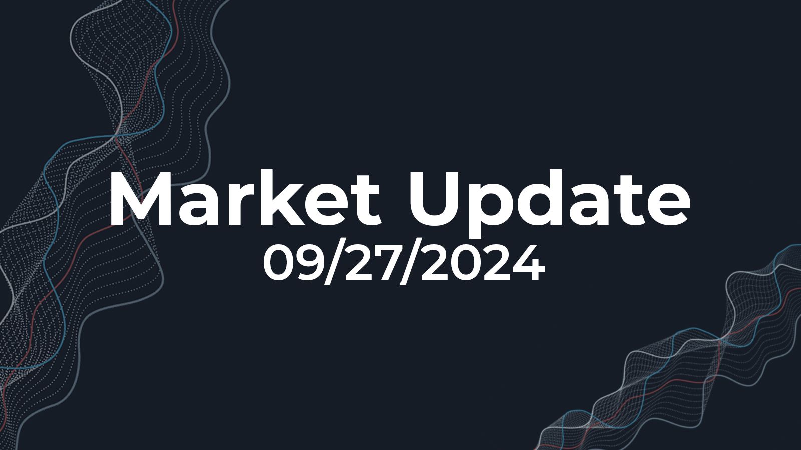 09/27/2024 Market Update