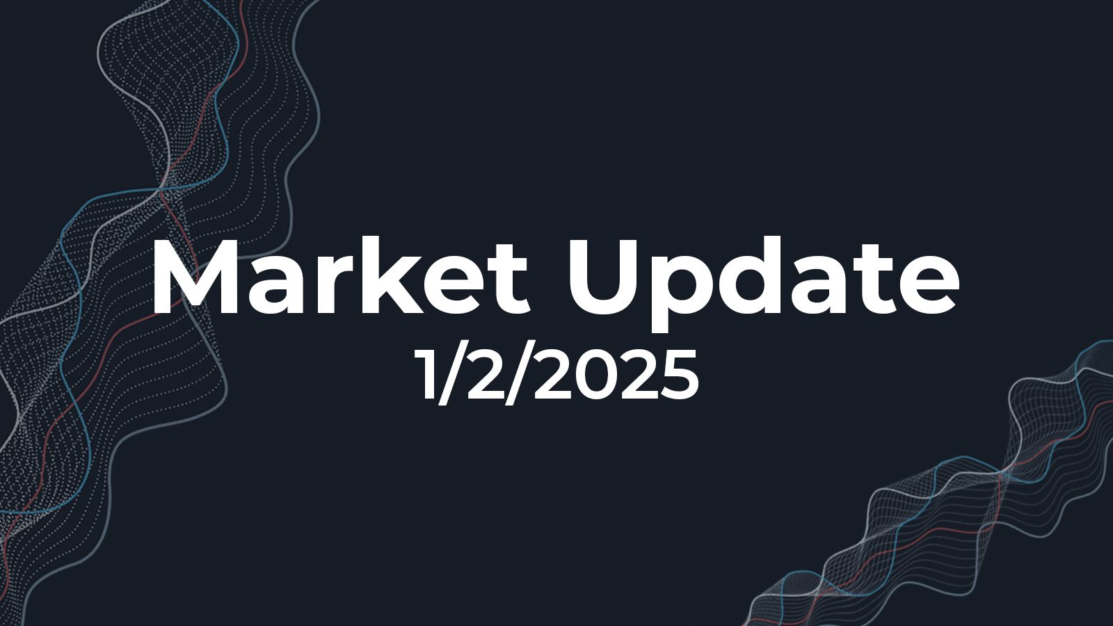 01/02/2025 Market Update