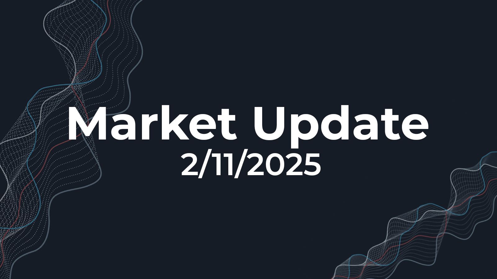 02/11/2025 Market Update