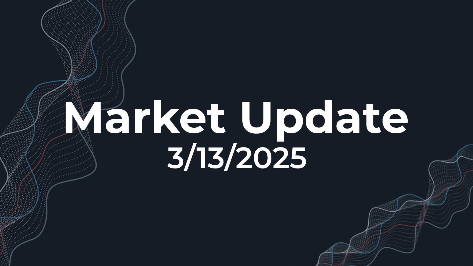 03/13/2025 Market Update