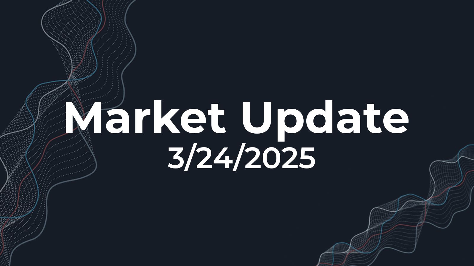 03/24/2025 Market Update