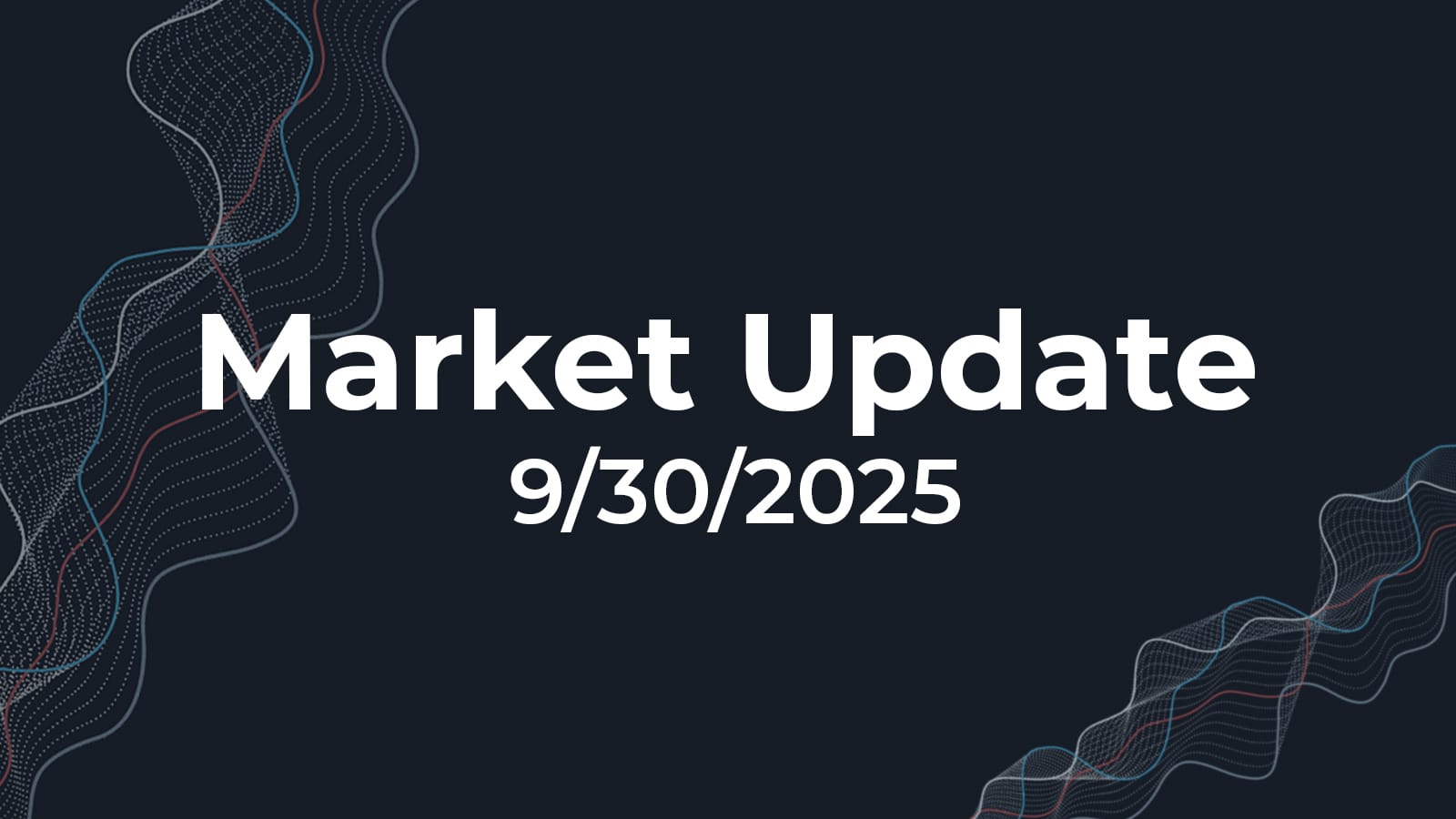 09/30/2025 Market Update