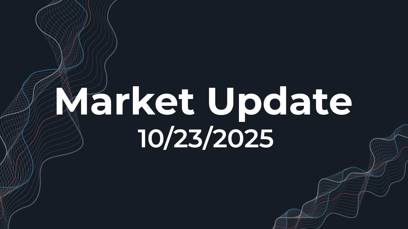 10/23/2025 Market Update