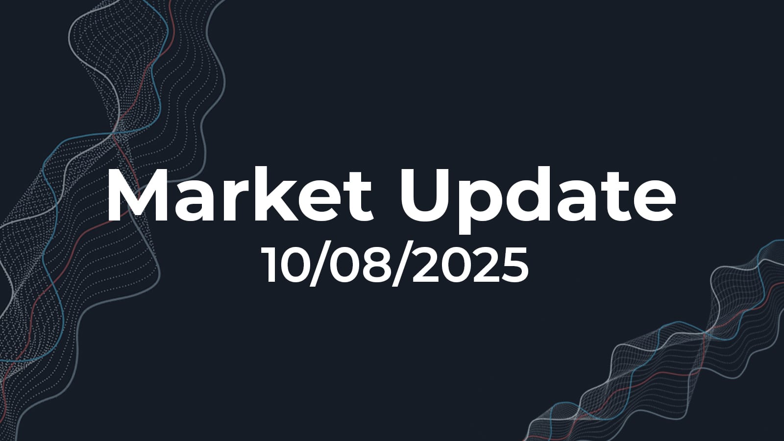 10/08/2025 Market Update