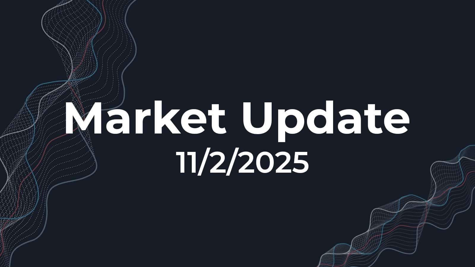 11/02/2025 Market Update