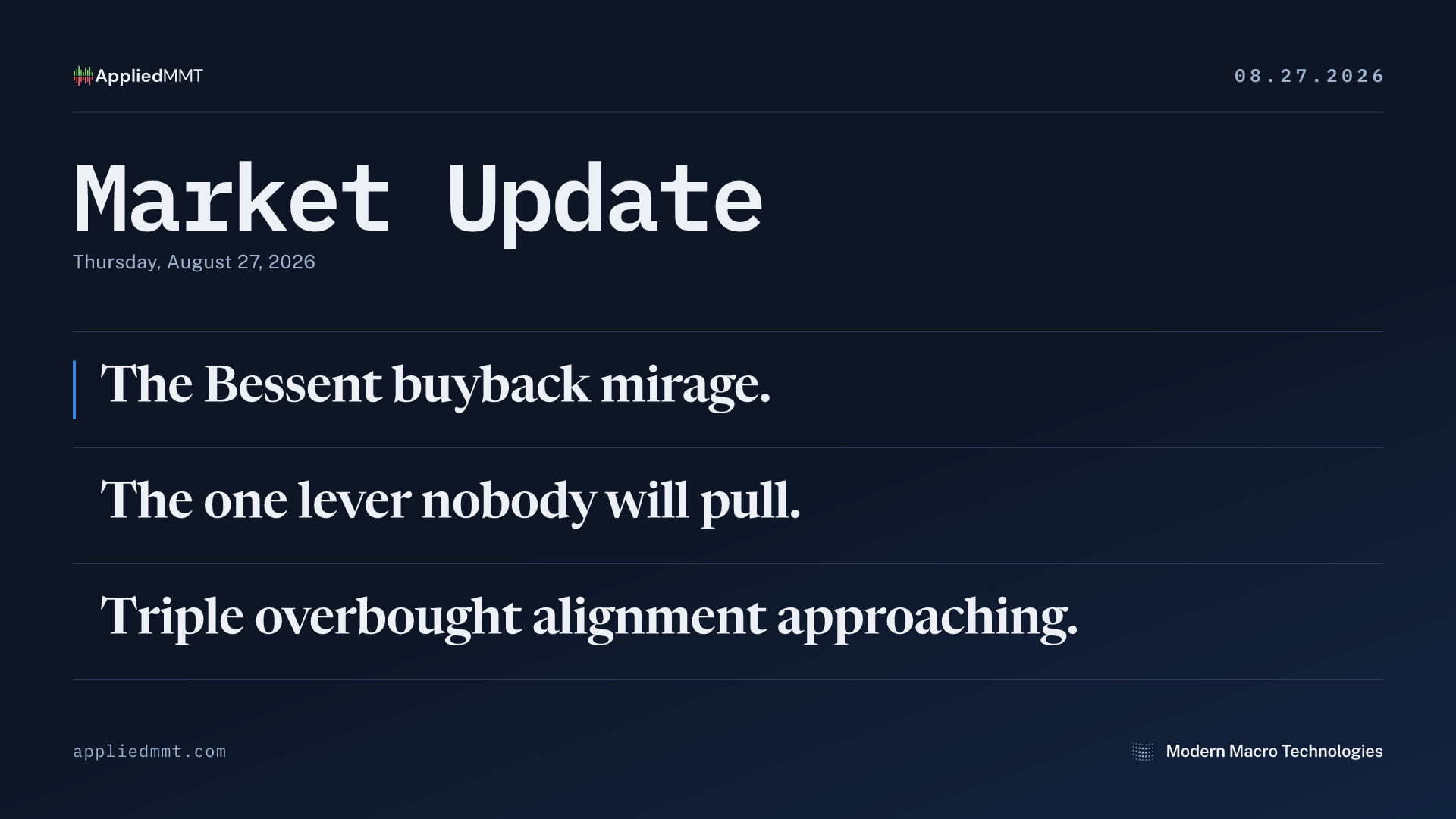 08/27/2026 Market Update: The Bessent Buyback Mirage, and Why Mid-September Is the Brittle Zone