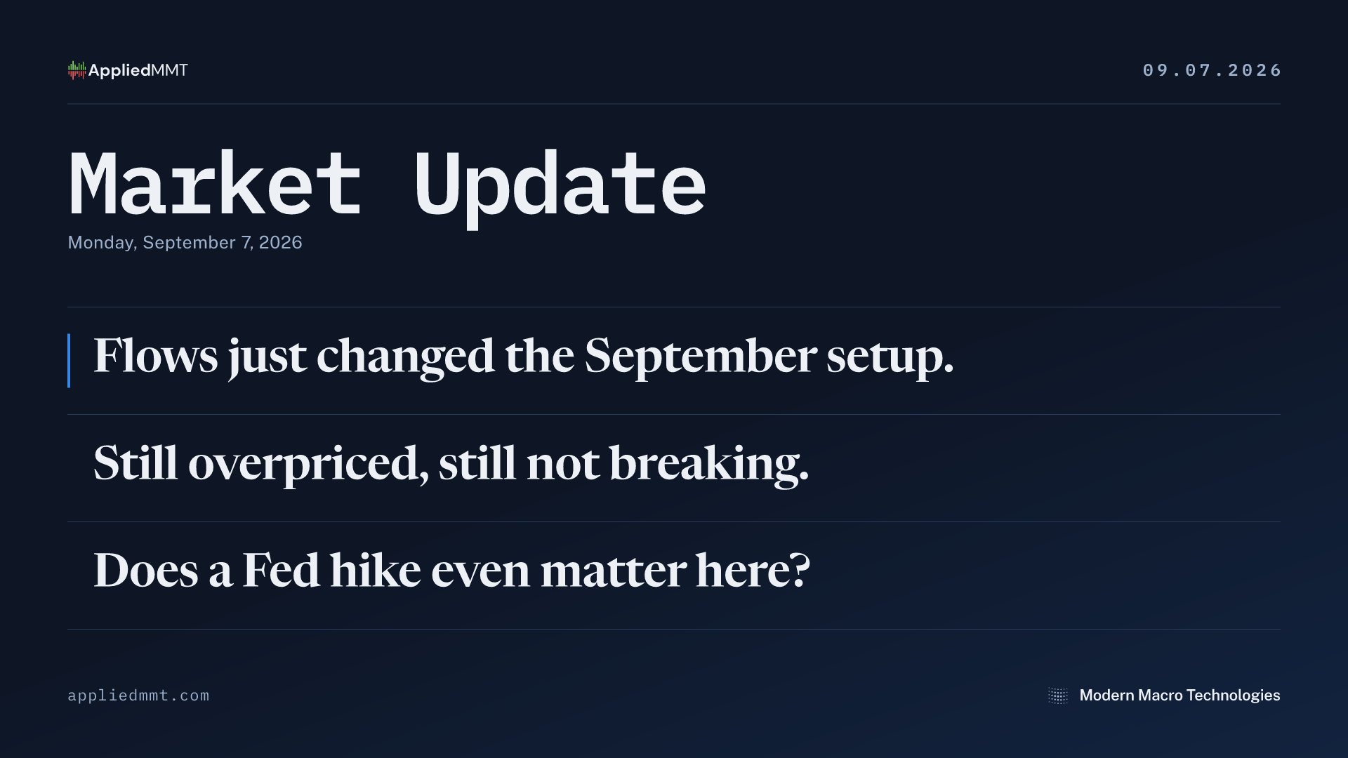 09/07/2026 Market Update: The September Surprise — Flows Just Changed the Setup