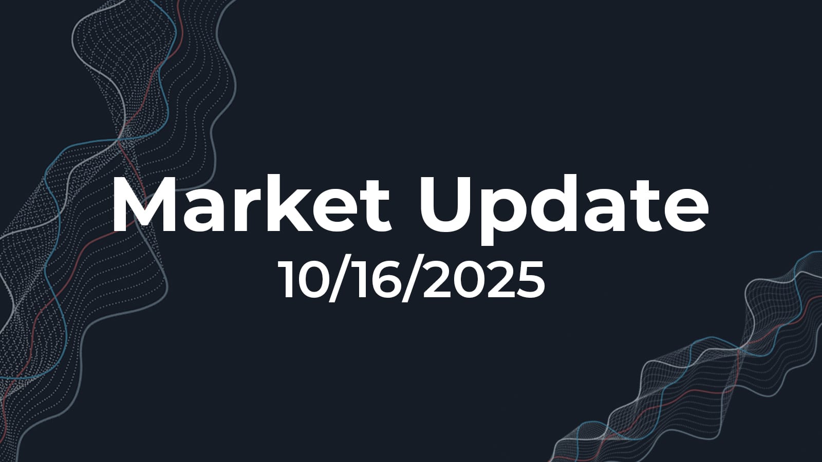 10/16/2025 Market Update
