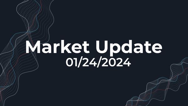 01/24/2024 Market Update