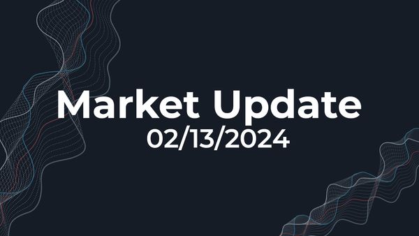 02/13/2024 Market Update